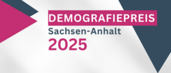 Demografiepreis 2025 des Landes Sachsen-Anhalts