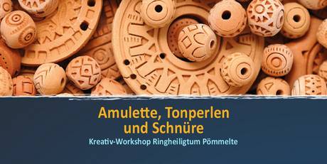 Workshop "Amulette, Tonperlen & Schnüre"  im Ringheiligtum &copy; Salzlandkreis