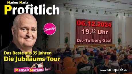 Jubiläumstour Markus Maria Profitlich © Veranstalter