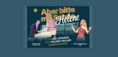 Aber Bitte mit Helene © Veranstalter