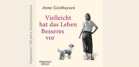 Autorenlesung mit Anne Gesthuysen aus dem Roman "Vielleicht hat das Leben Besseres vor" © Verlag "Kiepenheuer & Witsch" und Salzlandkreis