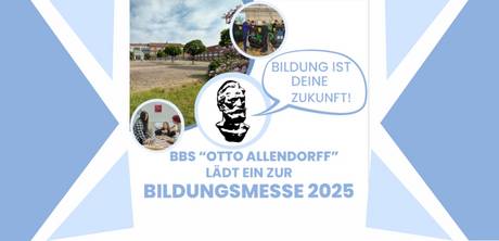 Bildungsmesse der "Otto Allendorff" BbS 2025 © Veranstalter