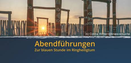 Abendführungen_Ringheiligtum © Veranstalter
