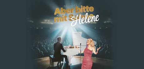 Aber Bitte mit Helene © Veranstalter